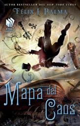 Icon image El Mapa del caos (Map of Chaos Spanish edition): novela