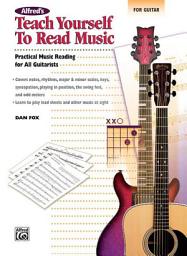 Icon image Alfred's Teach Yourself to Read Music for Guitar: Practical Music Reading for All Guitarists!