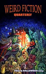 Icon image Weird Fiction Quarterly - Fall & Halloween 2023