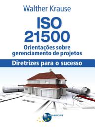 Icon image ISO 21500 - Orientações sobre Gerenciamento de Projetos: Diretrizes para o Sucesso
