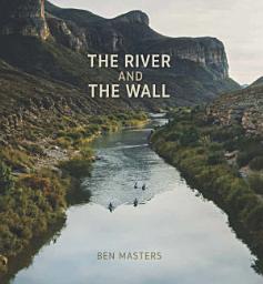 Icon image The River and the Wall