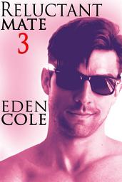 Icon image Reluctant Mate 3: Gay Werewolf Romance