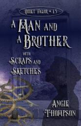 Icon image A Man and a Brother, with Scraps and Sketches