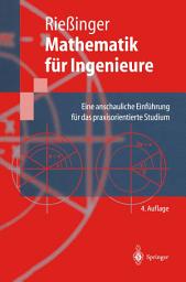 Icon image Mathematik für Ingenieure: Eine anschauliche Einführung für das praxisorientierte Studium, Ausgabe 4