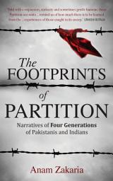 Icon image The Footprints of Partition: Narratives of Four Generations of Pakistanis and Indians