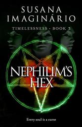 Icon image Nephilim's Hex: Timelessness Book 3
