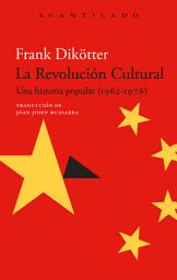 Icon image La Revolución Cultural: Una historia popular (1962-1976)
