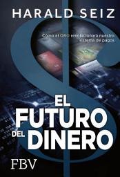 Icon image El Futuro del Dinero: Cómo el ORO revolucionará nuestro sistema de pagos