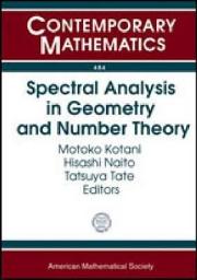 Icon image Spectral Analysis in Geometry and Number Theory: International Conference on the Occasion of Toshikazu Sunada's 60th Birthday, August 6-10, 2007, Nagoya University, Nagoya, Japan