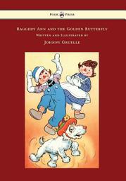 Icon image Raggedy Ann and the Golden Butterfly - Illustrated by Johnny Gruelle