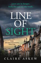 Icon image Line of Sight: A tense and twisty crime thriller that you won't be able to put down, from the prizewinning DI Birch series