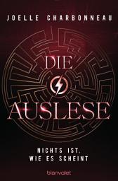 Icon image Die Auslese - Nichts ist, wie es scheint: Roman