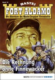 Icon image Fort Aldamo - Folge 018: Die Rechnung ohne Finnewacker