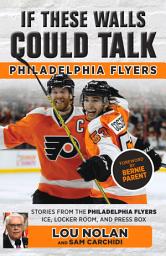 Icon image If These Walls Could Talk: Philadelphia Flyers