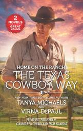 Icon image Home on the Ranch: The Texas Cowboy Way