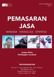 Icon image Pemasaran Jasa (Edisi Kesembilan - Jilid 1): Manusia - Teknologi - Strategi