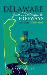 Icon image Delaware from Railways to Freeways
