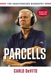 Icon image Parcells: The Unauthorized Biography