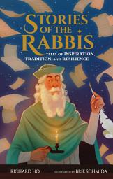 Icon image Stories of the Rabbis: Tales of Inspiration, Tradition, and Resilience
