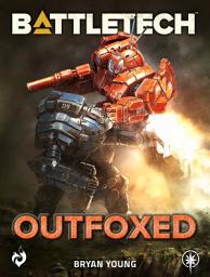 Icon image BattleTech: Outfoxed