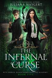 Icon image The Infernal Curse: A Urban Fantasy Romance Supernatural Academy Novel