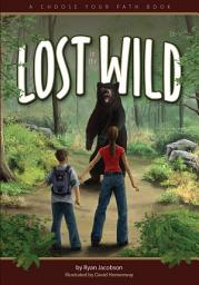 Icon image Lost in the Wild: A Choose Your Path Book