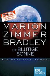 Icon image Die blutige Sonne: Ein Darkover Roman
