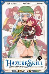 Icon image Hazure Skill: The Guild Member with a Worthless Skill Is Actually a Legendary Assassin (manga)