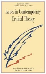 Icon image Issues in Contemporary Critical Theory: A Selection of Critical Essays