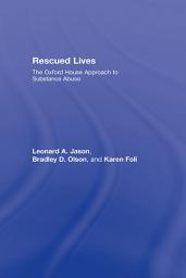 Icon image Rescued Lives: The Oxford House Approach to Substance Abuse