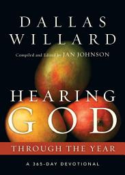 Icon image Hearing God Through the Year: A 365-Day Devotional