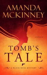 Icon image Tomb's Tale (A Black Rose Mystery)