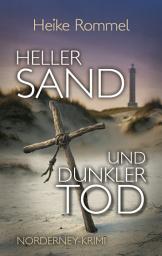 Icon image Heller Sand und dunkler Tod: Norderney-Krimi