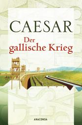 Icon image Der gallische Krieg