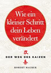 Icon image Wie ein kleiner Schritt Ihr Leben verändert: Der Weg des Kaizen