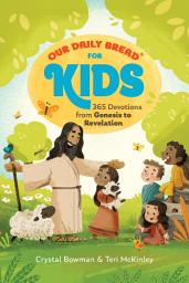 Icon image Our Daily Bread for Kids: 365 Devotions from Genesis to Revelation, Volume 2 (A Children's Daily Devotional for Girls and Boys Ages 6-10)
