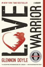 Icon image Love Warrior: A Memoir