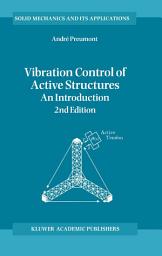 Icon image Vibration Control of Active Structures: An Introduction, Edition 2