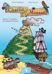 Icon image L'énigme du capitaine Fracasse - Charlie Mousse, 1
