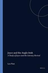 Icon image Joyce and the Anglo-Irish: A Study of Joyce and the Literary Revival