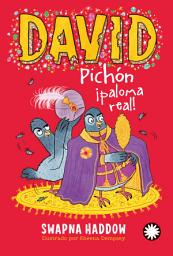 Icon image David Pichón ¡paloma real! (David Pichón #4)