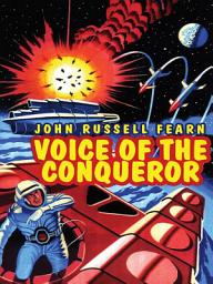 Icon image Voice of the Conqueror: A Classic Science Fiction Novel