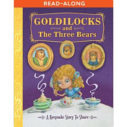 Icon image Goldilocks and The Three Bears Read-Along
