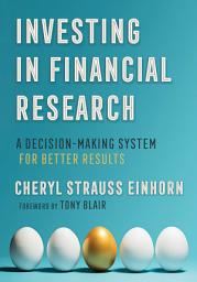 Icon image Investing in Financial Research: A Decision-Making System for Better Results