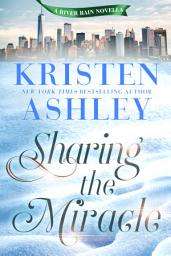 Icon image Sharing the Miracle: A River Rain Novella