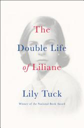 Icon image The Double Life of Liliane