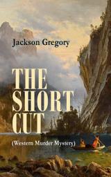 Icon image THE SHORT CUT (Western Murder Mystery)