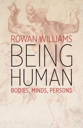 Icon image Being Human: Bodies, Minds, Persons
