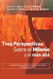 Icon image Tres perspectivas sobre el milenio y el más allá