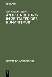 Icon image Antike Rhetorik im Zeitalter des Humanismus